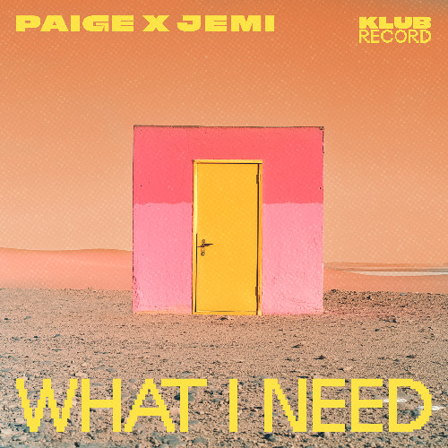 PAIGE x JEMI - WHAT I NEED