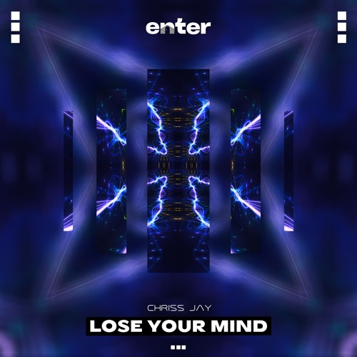 Chriss Jay - Lose Your Mind (Original Mix)
