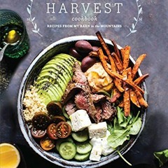 [Access] PDF EBOOK EPUB KINDLE Half Baked Harvest Cookbook: Recipes from My Barn in the Mountains by