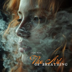 The Art of Breathing (4-4-4-4 Breathing Pattern)