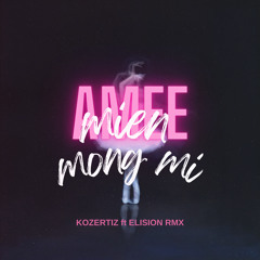 AMEE - MIEN MONG MI (KOZERTIZ ft ELISION RMX)
