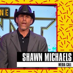 Shawn Michaels - NXT Deadline Preview Conference Call