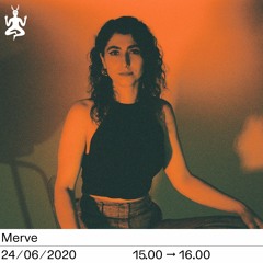 Merve on Radio Raheem - 24.6.20