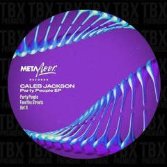 Premiere: Caleb Jackson - Party People [Metafloor Records]