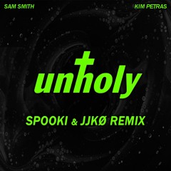 Unholy (Spooki & JJKØ Remix)