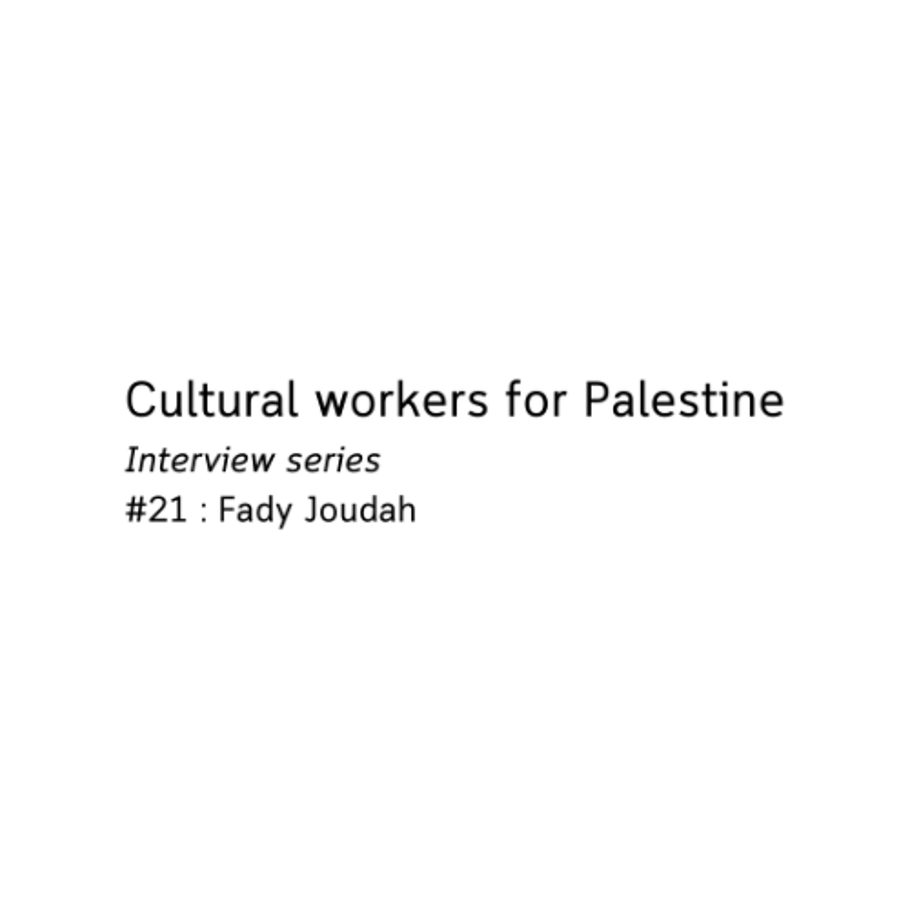 Cultural workers for Palestine - Fady Joudah