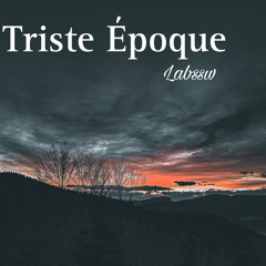 Labz - Triste Epoque ( FSM2 #1)