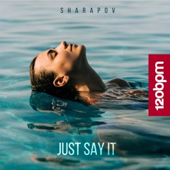 Just Say It (Original mix)