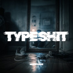 Type Shit