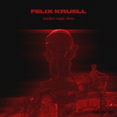 Felix Kruell - Another Night Alone (Original Mix)[FREE DL]