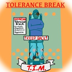 Tolerance Break