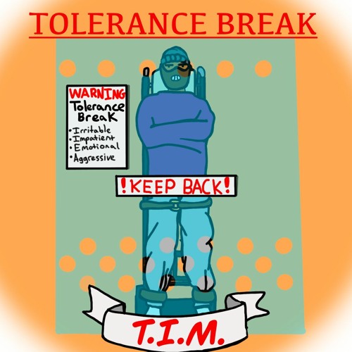 Tolerance Break