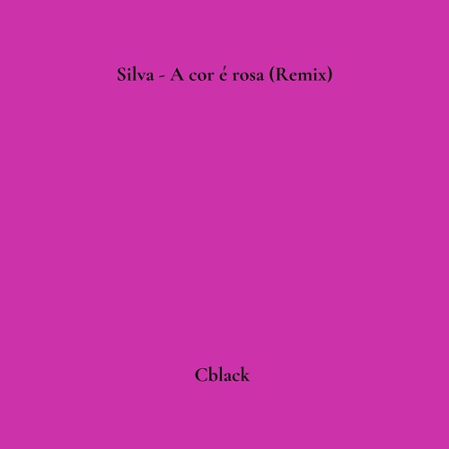 A Cor É Rosa (Cblack Bootleg Club)