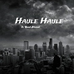 Haule Haule (Trap Version)