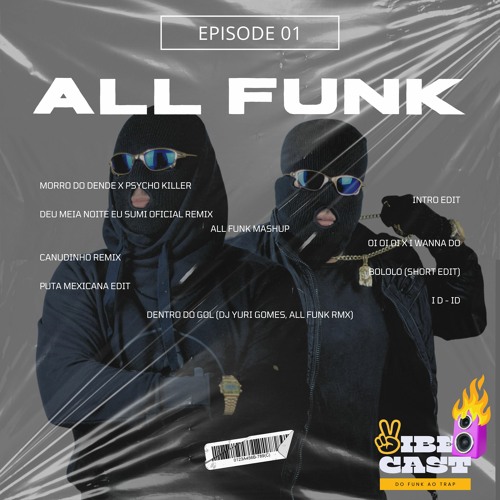 VIBE CAST EP 01 @ ALL FUNK