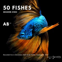 50 Fishes Sessions #003 (AB Live @ 50 Fishes - 08.12.23)