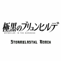 Gokukoku no brynhildr (StormblastXL Remix)
