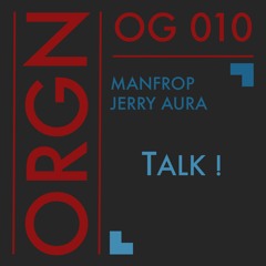 OG 010 //Jerry Aura, ManfroP - Talk !