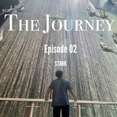 STARK - The Journey Ep 02