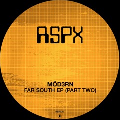 Möd3rn - Far South EP (Part TWO ) [RSPX75]