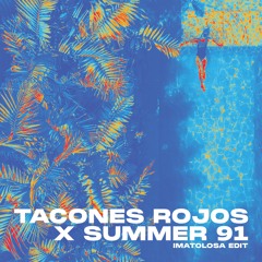 Tacones Rojos x Summer 91 (IMATOLOSA Edit) - Noizu, Sebastián Yatra