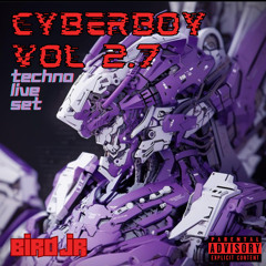 CYBERBOY Vol. 2.7 Techno Live Set