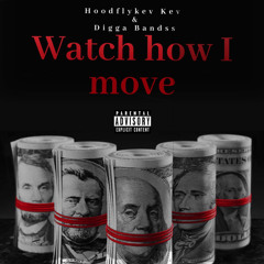 Watch How I Move ft Hoodfly Kev