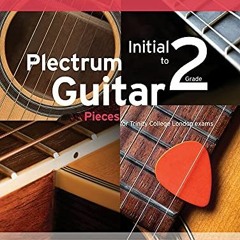 GET [KINDLE PDF EBOOK EPUB] Plectrum Guitar Pieces Initial-Grade 2 by unknown 🗃️