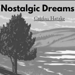 Nostalgic Dreams