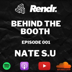 Behind The Booth Podcast Episode 001 - Nate S.U