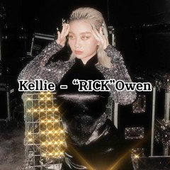 Kellie - "RICK"Owen
