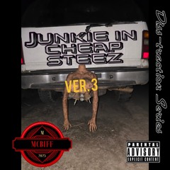 🔞Junkie in Cheap Steez Ver.3🔞