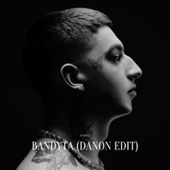 SOBEL - BANDYTA (DANON EDIT)