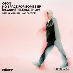 OTON - No Space For Bombs EP [ALC004] Release Show - 14 Mai 2022
