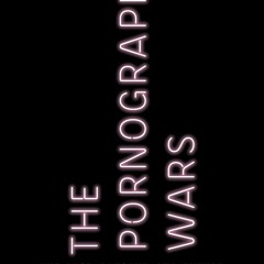 Read  [▶️ PDF ▶️] The Pornography Wars: The Past, Present, and Future