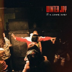 Winter Jay - If U Come Over [work bootleg]