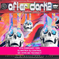 After Dark 2 06-02-1999 Dj Matrix Dj Control Mc Hype Mc Techno-T