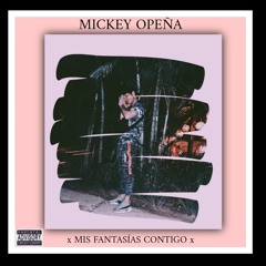 MICKEY OPEÑA X MI SED X (PROD. EL GORILA MIKE)