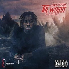 Daddy Psyk - The Worst  Prod.KonngXXL
