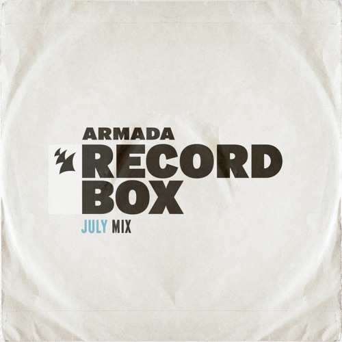 Armada Record Box – Upcoming Releases – July 2020 [Mini Mix]