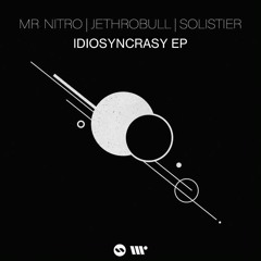 Mr Nitro & Jethrobull - Idiosyncrasy (Preview)