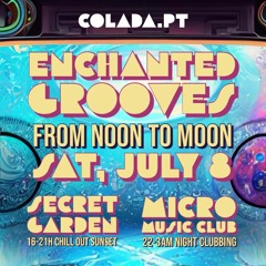Enchanted Grooves by Colada @ Secret Garden LX Lisbon 08/07/23