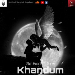 Khandum By T Rap Ft. Peew (Beat prod. Wangchuk Kinga Beats)