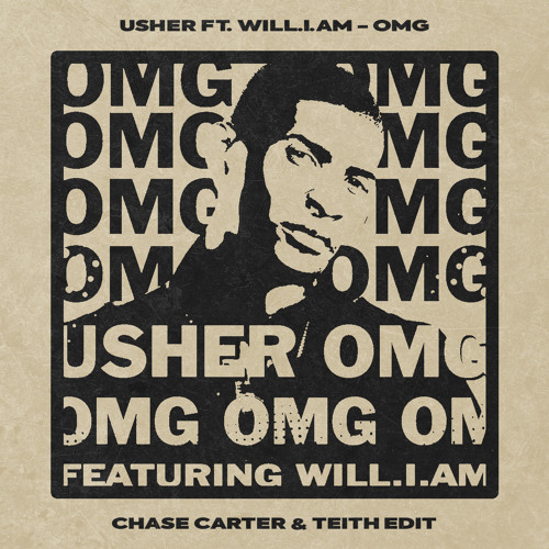Usher ft. will.i.am - OMG (Chase Carter & Teith Edit)