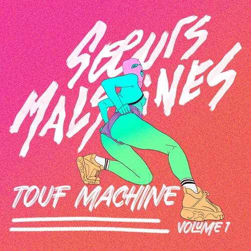 Soeurs Malsaines Touf Machine vol. 1