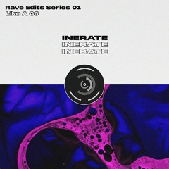 Like A G6 (Inerate's Rave Edit) [FREE DL]