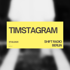TIMSTAGRAM for SHIFT