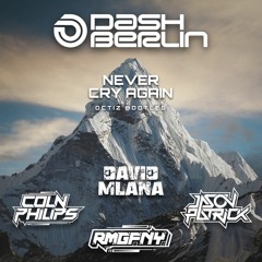Dash Berlin - Never Cry Again (OSG) - Coln X JP X DM X RMGFNY