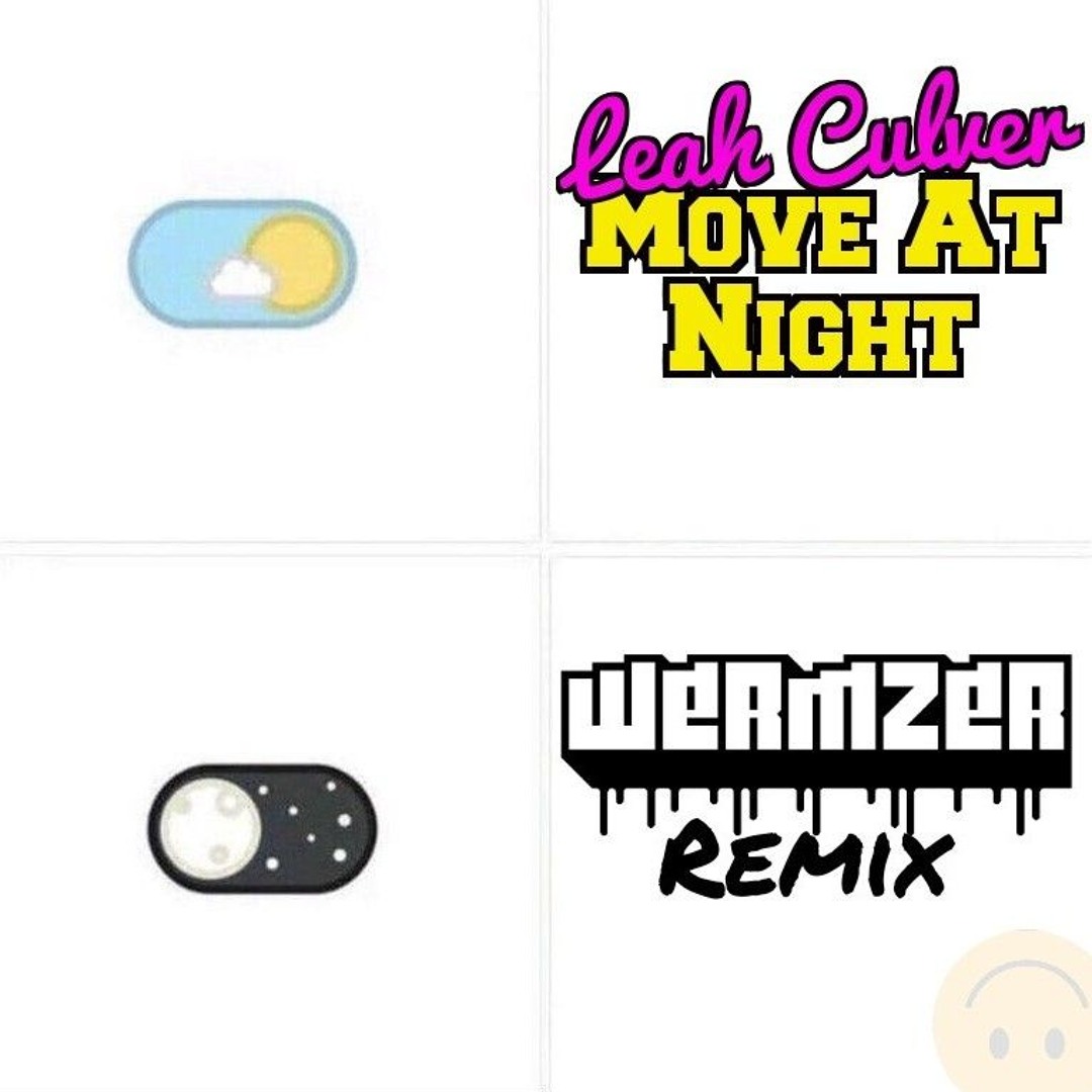 Stream Move At Night Remix by Wermzer | Listen online for free on