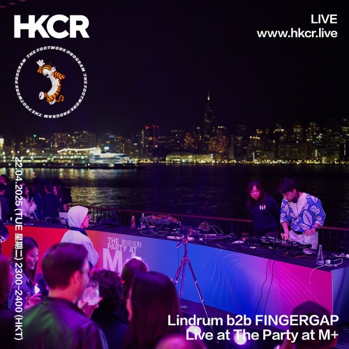 Lindrum b2b FINGERGAP Live at The Party at M+ - 22/04/2025